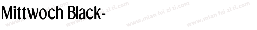 Mittwoch Black字体转换